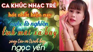 Tình Mãi Xa Bay Sáng Tác Và Thể Hiện Ngọc Yến Music#25