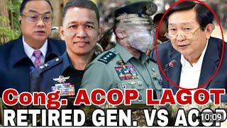 Mga RETIRED GENERALS PINAGKAISAHAN si Cong ACOP?