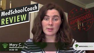 MedSchoolCoach Review – Mary C