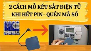 Làm thế nào thay PIN két sắt điện tử ? Cách mở két sắt khi hết PIN, két sắt quên mật khẩu, quên mã