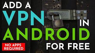 How to Setup an Android VPN Connection (2020) | Free Mobile VPN Android (yes, it's really free)