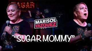 Marisol Vázquez -  Sugar Mommy