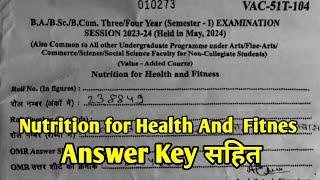 Nutrition for Health and Fitness | B.A B.Sc B.Com 1st Year 1st Semester Exam 2024 Paper Answer Key