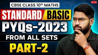  CBSE Class 10 Maths | Standard & Basic | PYQs 2023 From All Sets (Part-2) | Maths by Anand Sir 