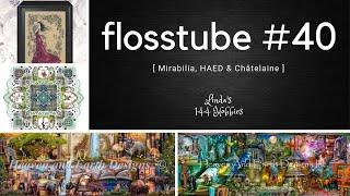 Flosstube #40 - a day late!