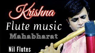 Krishna Flute Music | mahabharat flute Theme | best flute | Nil Flutes | Nilesh Bhanushali