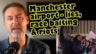 The Manchester airport incident - crazy lawyer, crazier twist and police ignore rioters