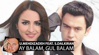 Uzeyir Mehdizadeh feat. Sevcan Dalkiran - Ay Balam, Gul Balam(2020 Smoke Edition)