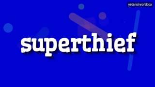 SUPERTHIEF - HOW TO PRONOUNCE IT!?