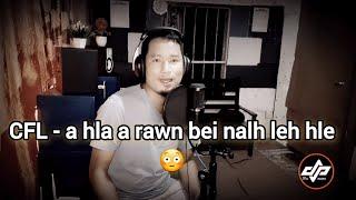 CFL Hmingthanga hla a rawn sa mawi leh hle mai | Phu loh dawn thar lengi cover | Dintea kawlni