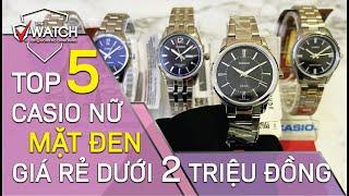 Top 5 Mẫu Đồng Hồ Casio Nữ Mặt Đen Chính hãng Giá rẻ dưới 2 triệu đồng