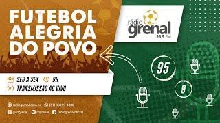 RÁDIO #GRENAL AO VIVO: FUTEBOL ALEGRIA DO POVO: PRIMEIRA PARTE - 13/03/24