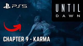 Until Dawn PS5 | Chapter 9: Karma (DEAD!!)