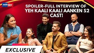 Tahir Raj Bhasin, Gurmeet Choudhary, Shweta Tripathi on Yeh Kaali Kaali Aanken S2 | Exclusive