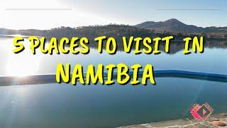 5 Places to Visit in Namibia | Series