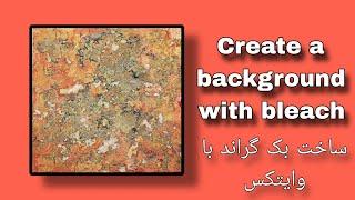 Create a background with bleachبک گراند زیبا با وایتکس