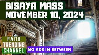 BISAYA SUNDAY MASS: NOVEMBER 10, 2024 (IKA-32 NGA DOMINGO SULOD SA TUIG, CYCLE B)