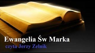 Ewangelia Św Marka (Biblia warszawsko-praska) czyta Jerzy Zelnik