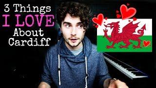 3 Things I LOVE About Living in Cardiff