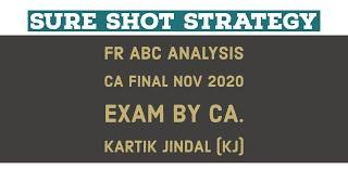 FR ABC Analysis CA Final Nov 2020 Exam by CA. Kartik Jindal (KJ) | Love FR with Kartik