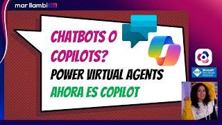 ​​¿Power Virtual Agents o Copilot! Crea tu propio chatbot con GenAI integrada