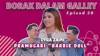 PODCAST Borak Dalam Galley - Episode 28 - Dyra Zaini Pramugari  "Barbie Doll"