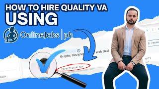 How to Hire Quality VAs Using OnlineJobs.ph