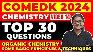 COMEDK 2024 Chemistry | Top 30 Questions Organic Chemistry Some Basic Principles & Techniques