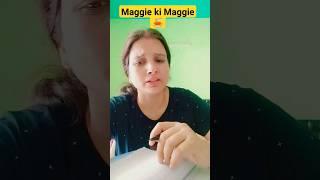 classmate ki maggi||maggie ki maggie ||#shorts#youtubeshorts#funny#maggie