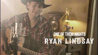 One Of Them Nights | Ryan Lindsay [Acoustic Video]