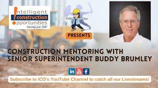 CONTINUOUS IMPROVEMENT ADVICE FOR SITE SUPERVISORS with MENTOR BUDDY BRUMLEY