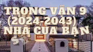 Vận 9 ( 2024 2043 ) Các Hướng Nhà Sẽ Bị Ảnh Hưởng