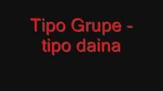 Tipo Grupe - tipo daina