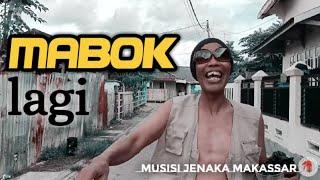 Musisi Jenaka Makassar - MABOK LAGI ( Official Music Video )