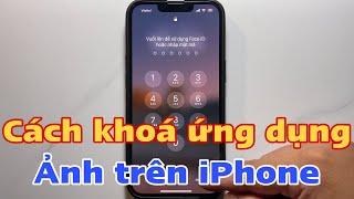 Cách khoá ứng dụng Ảnh trên iPhone