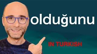 Turkish Grammar: olduğunu