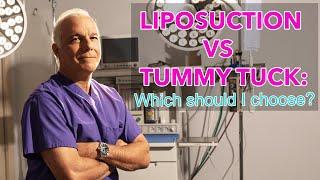 Liposuction vs Tummy Tuck: Which should I choose?