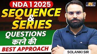 NDA 1 2025 Math Sequence & Series | Best Approach To Solve NDA Math Section 2025 #NDA2025