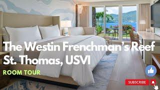 Room Tour - The Westin Beach Resort and Spa at Frenchman’s Reef - St. Thomas, US Virgin Islands