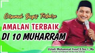 Ceramah Bugis Terbaru ~ Ustadz Muhammad Yusuf,S.Sos.I.,Ma ~ Amalan Terbaik 10 Muharram