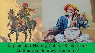 History, Culture, and Literature of Afghanistan