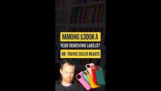 Making $300K a Year Removing Labels? | Dr. Travis Zigler Reacts to Amazon FBA Claims