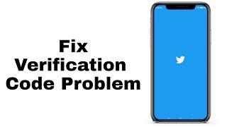 How To Fix Twitter Verification Code Not Receive Problem Solve