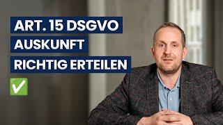 Auskunftsanfrage aus Art. 15 DS-GVO beantworten