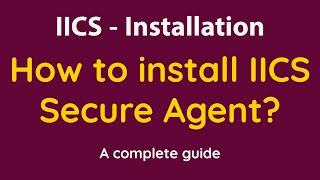 How to install IICS secure agent | IICS installation | How to create IICS account |Informatica cloud