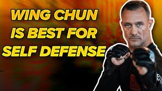 Wing Chun is The Most Effective for Modern Self Defense