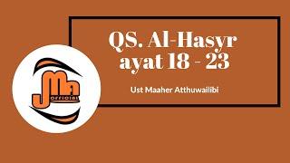 Surah Al-Hasyr ayat 18-23 ~ Ustadz Maaher At Thuwailibi