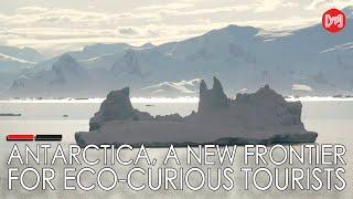 Antarctica, a new frontier for eco-curious tourists