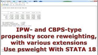 IPW- and CBPS-type propensity score reweighting, with various extensions Use psweight With STATA 18