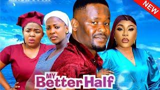 MY BETTER HALF(Full Movie) ZUBBY MICHAEL,DESTINY ETIKO AND EKENE UMENWA 2024 NIGERIAN MOVIE